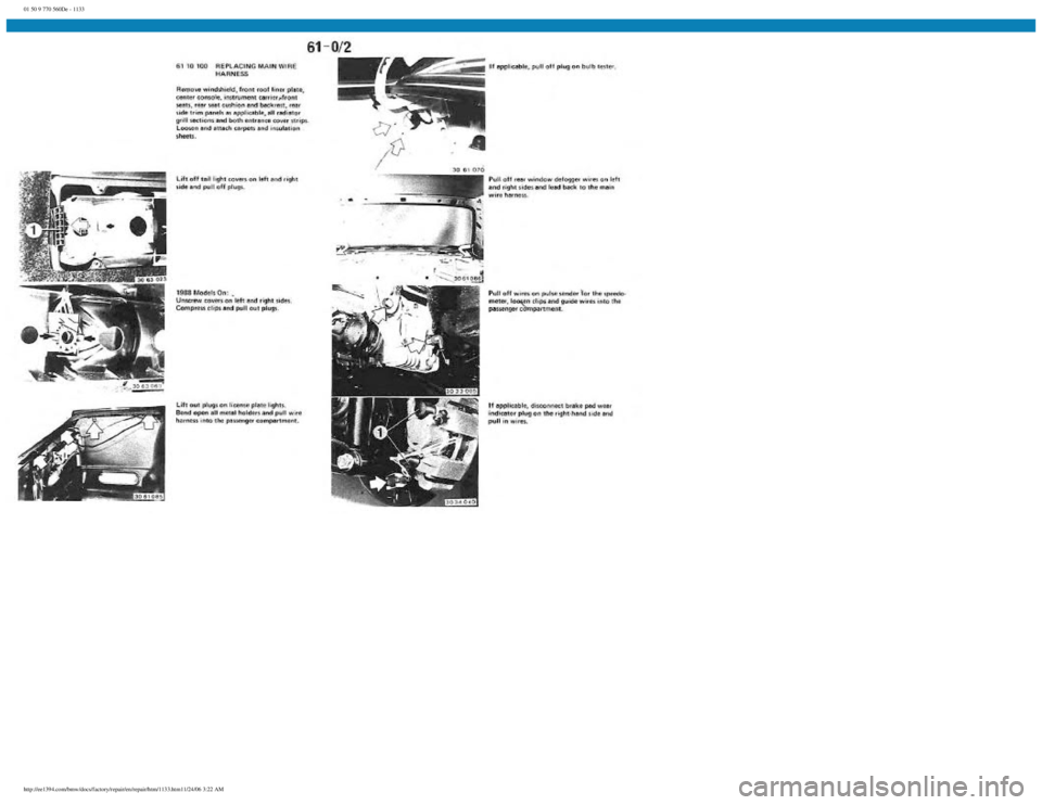 BMW E30 1982  Repair Manual 
01 50 9 770 560De - 1133
 
http://ee1394.com/bmw/docs/factory/repair/en/repair/htm/1133.htm11/24/06 3:22 AM 