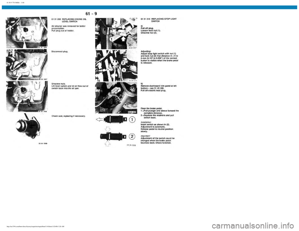 BMW E30 1982  Repair Manual 
01 50 9 770 560De - 1148
 
http://ee1394.com/bmw/docs/factory/repair/en/repair/htm/1148.htm11/24/06 3:26 AM 