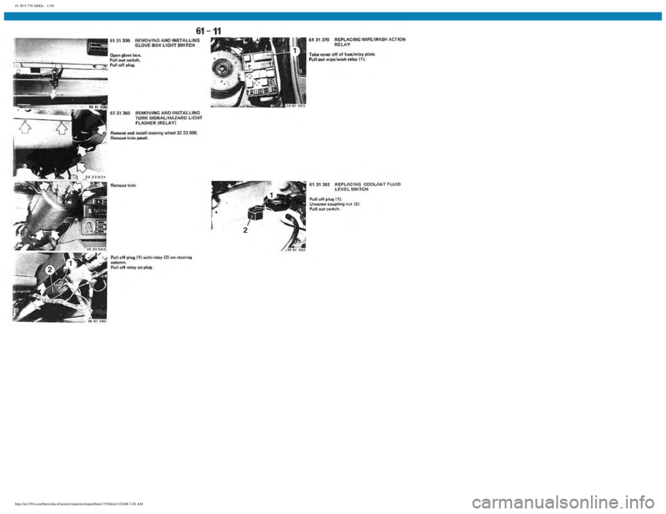 BMW E30 1982  Repair Manual 
01 50 9 770 560De - 1150
 
http://ee1394.com/bmw/docs/factory/repair/en/repair/htm/1150.htm11/24/06 3:26 AM 