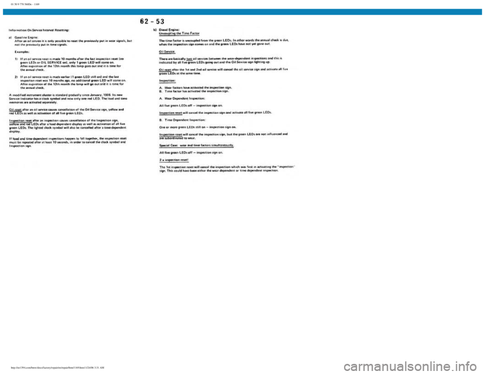 BMW E30 1982  Repair Manual 
01 50 9 770 560De - 1169
 
http://ee1394.com/bmw/docs/factory/repair/en/repair/htm/1169.htm11/24/06 3:31 AM 