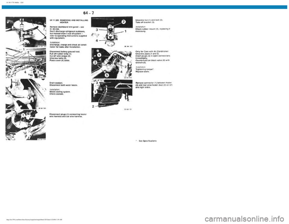 BMW E30 1982  Repair Manual 
01 50 9 770 560De - 1203
 
http://ee1394.com/bmw/docs/factory/repair/en/repair/htm/1203.htm11/24/06 3:39 AM 