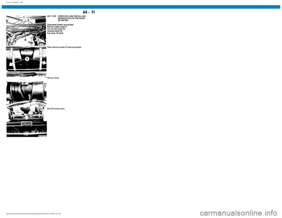 BMW E30 1982  Repair Manual 
01 50 9 770 560De - 1206
 
http://ee1394.com/bmw/docs/factory/repair/en/repair/htm/1206.htm11/24/06 3:39 AM 