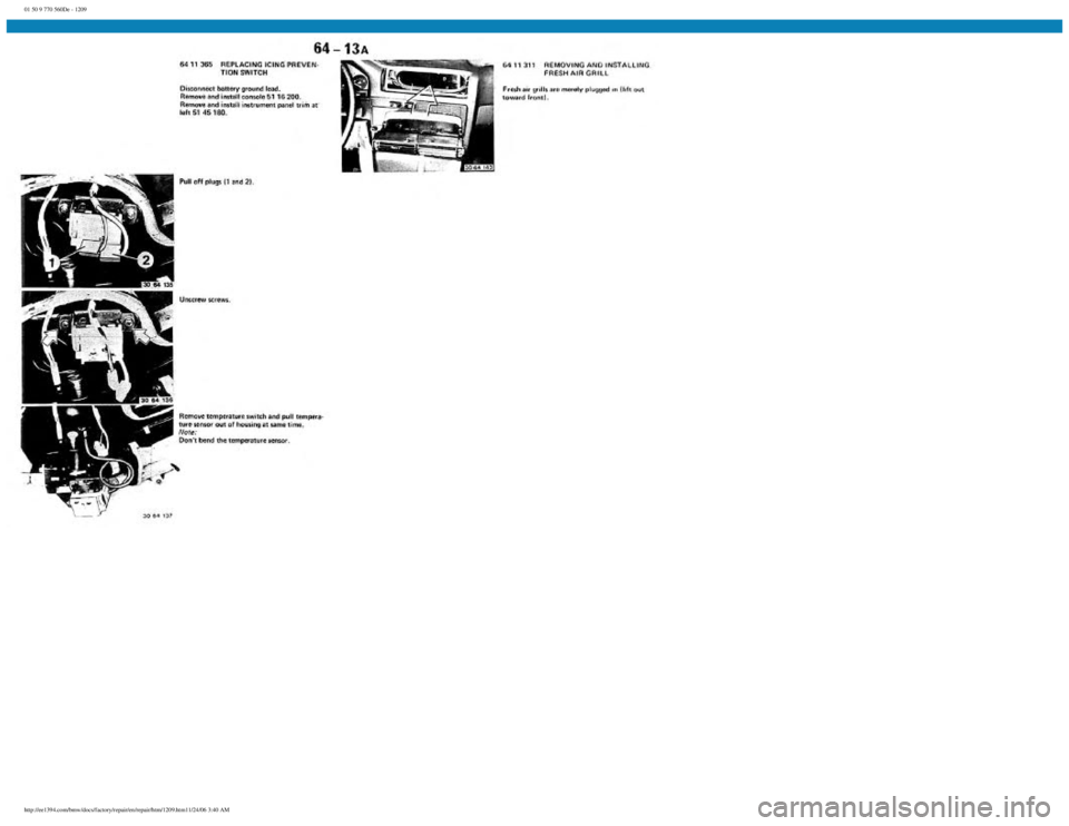 BMW E30 1982  Repair Manual 
01 50 9 770 560De - 1209
 
http://ee1394.com/bmw/docs/factory/repair/en/repair/htm/1209.htm11/24/06 3:40 AM 