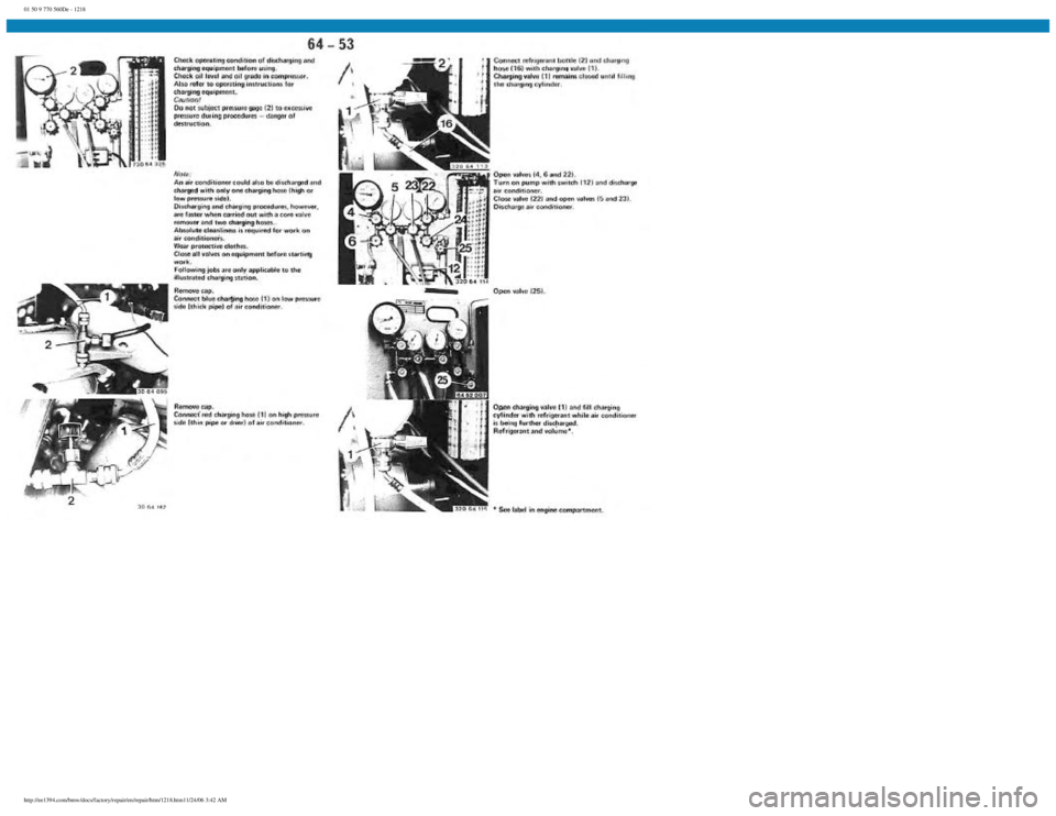 BMW E30 1982  Repair Manual 
01 50 9 770 560De - 1218
 
http://ee1394.com/bmw/docs/factory/repair/en/repair/htm/1218.htm11/24/06 3:42 AM 