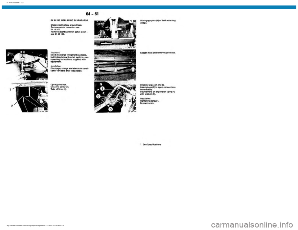 BMW E30 1982  Repair Manual 
01 50 9 770 560De - 1227
 
http://ee1394.com/bmw/docs/factory/repair/en/repair/htm/1227.htm11/24/06 3:45 AM 