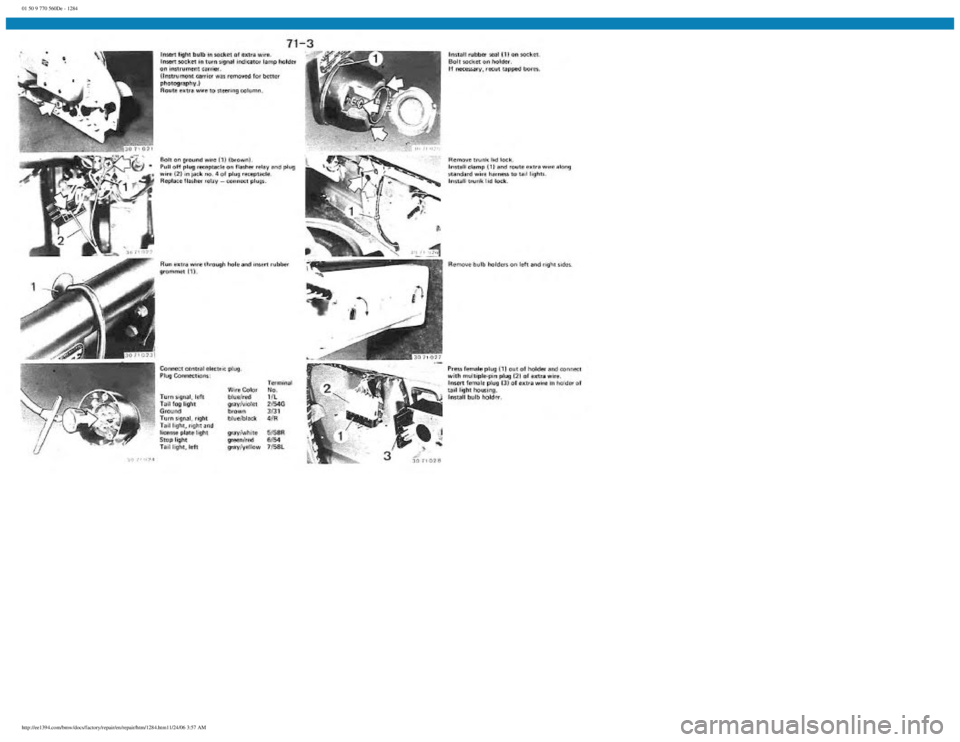 BMW E30 1982  Repair Manual 
01 50 9 770 560De - 1284
 
http://ee1394.com/bmw/docs/factory/repair/en/repair/htm/1284.htm11/24/06 3:57 AM 