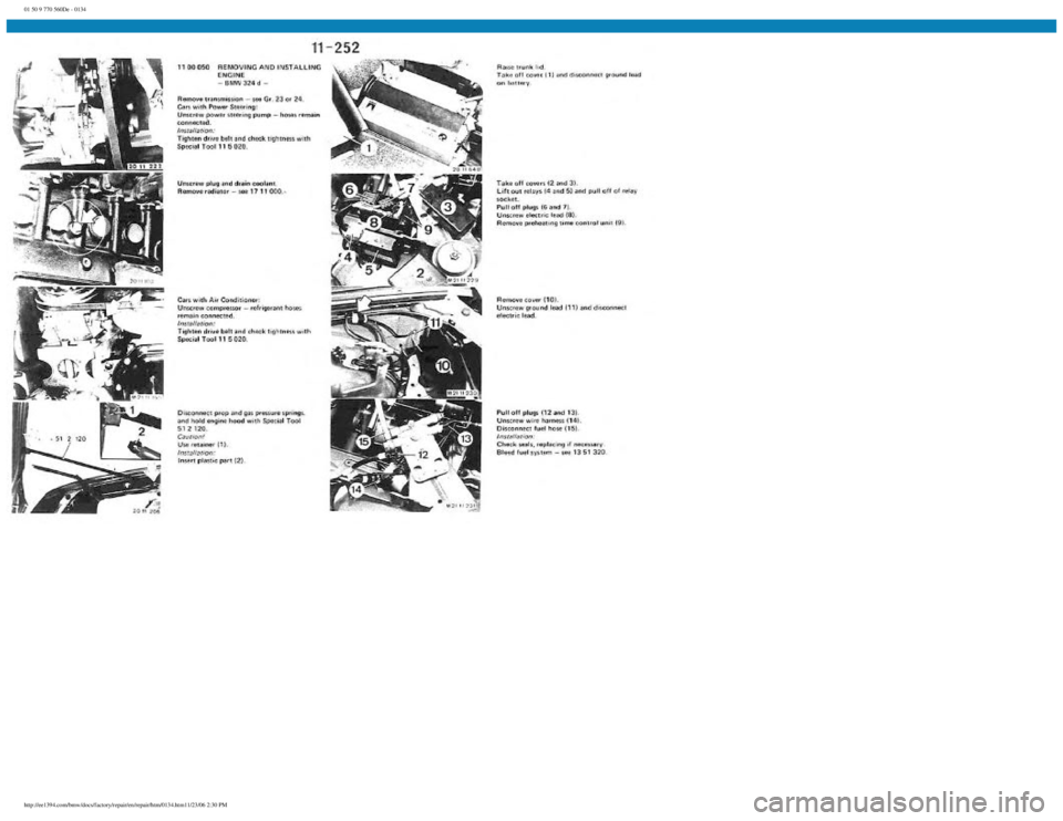 BMW E30 1982  Repair Manual 
01 50 9 770 560De - 0134
 
http://ee1394.com/bmw/docs/factory/repair/en/repair/htm/0134.htm11/23/06 2:30 PM 