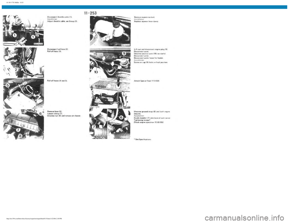 BMW E30 1982  Repair Manual 
01 50 9 770 560De - 0135
 
http://ee1394.com/bmw/docs/factory/repair/en/repair/htm/0135.htm11/23/06 2:30 PM 