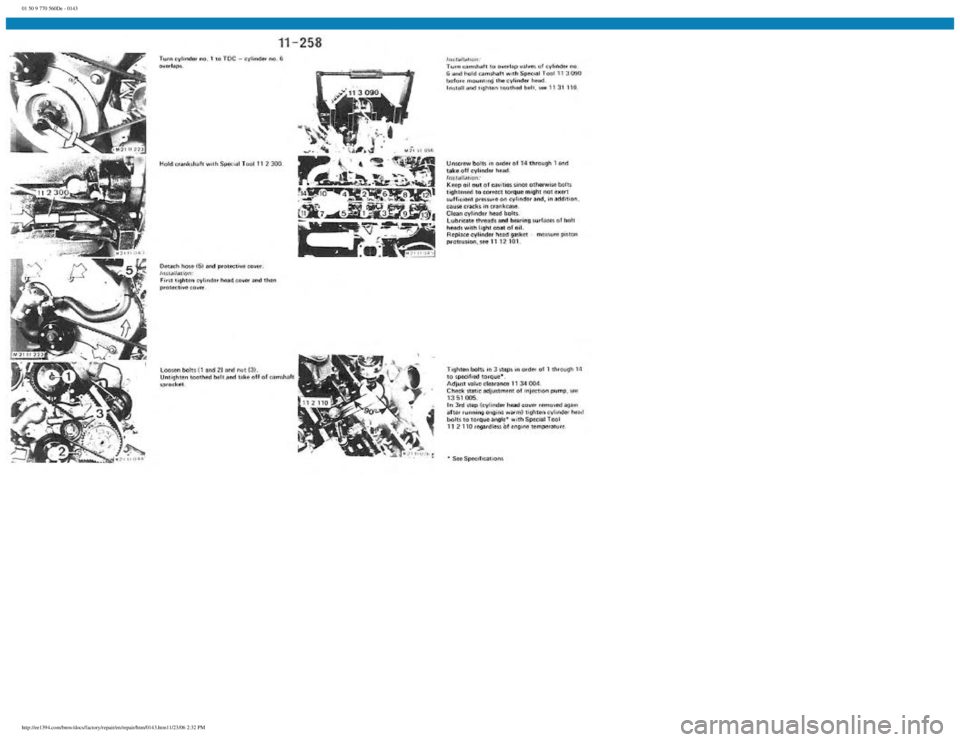 BMW E30 1982  Repair Manual 
01 50 9 770 560De - 0143
 
http://ee1394.com/bmw/docs/factory/repair/en/repair/htm/0143.htm11/23/06 2:32 PM 