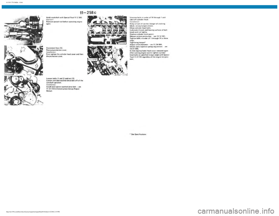 BMW E30 1982  Repair Manual 
01 50 9 770 560De - 0146
 
http://ee1394.com/bmw/docs/factory/repair/en/repair/htm/0146.htm11/23/06 2:33 PM 