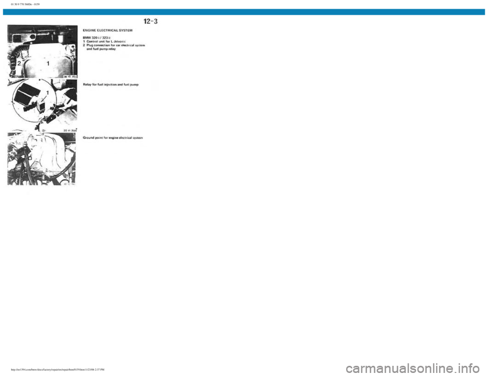 BMW E30 1982  Repair Manual 
01 50 9 770 560De - 0159
 
http://ee1394.com/bmw/docs/factory/repair/en/repair/htm/0159.htm11/23/06 2:37 PM 