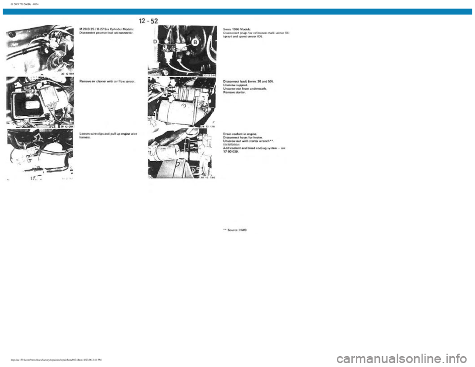 BMW E30 1982  Repair Manual 
01 50 9 770 560De - 0174
 
http://ee1394.com/bmw/docs/factory/repair/en/repair/htm/0174.htm11/23/06 2:41 PM 
