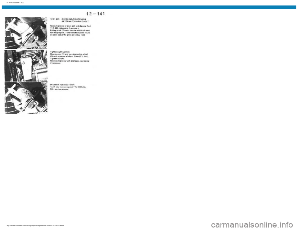 BMW E30 1982  Repair Manual 
01 50 9 770 560De - 0233
 
http://ee1394.com/bmw/docs/factory/repair/en/repair/htm/0233.htm11/23/06 2:58 PM 