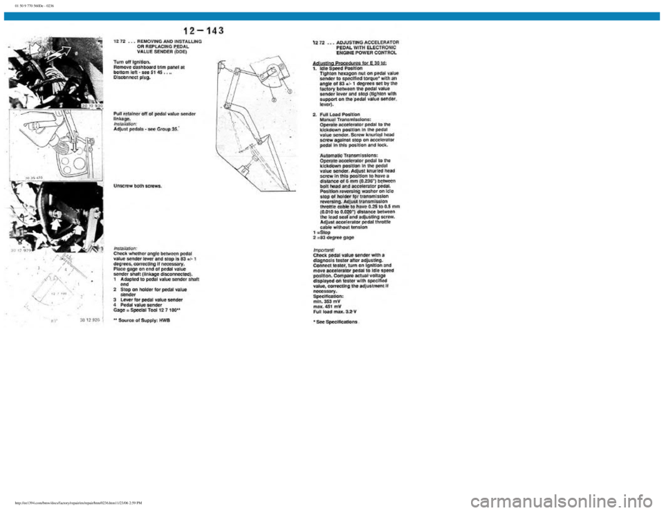 BMW E30 1982  Repair Manual 
01 50 9 770 560De - 0236
 
http://ee1394.com/bmw/docs/factory/repair/en/repair/htm/0236.htm11/23/06 2:59 PM 