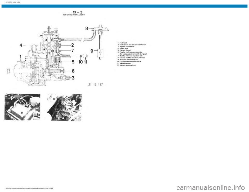 BMW E30 1982  Repair Manual 
01 50 9 770 560De - 0240
 
http://ee1394.com/bmw/docs/factory/repair/en/repair/htm/0240.htm11/23/06 3:00 PM 