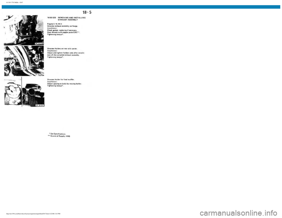 BMW E30 1982  Repair Manual 
01 50 9 770 560De - 0347
 
http://ee1394.com/bmw/docs/factory/repair/en/repair/htm/0347.htm11/23/06 3:43 PM 