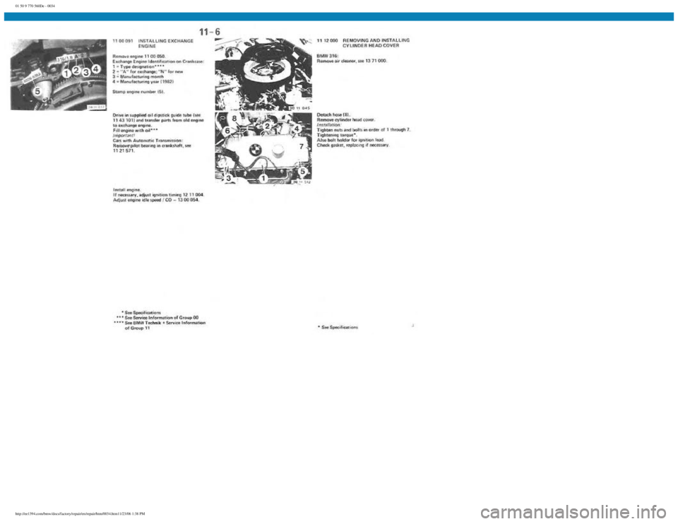 BMW E30 1982  Repair Manual 
01 50 9 770 560De - 0034
 
http://ee1394.com/bmw/docs/factory/repair/en/repair/htm/0034.htm11/23/06 1:38 PM 
