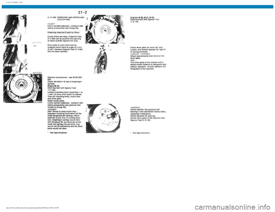 BMW E30 1982  Repair Manual 
01 50 9 770 560De - 0359
 
http://ee1394.com/bmw/docs/factory/repair/en/repair/htm/0359.htm11/23/06 3:55 PM 