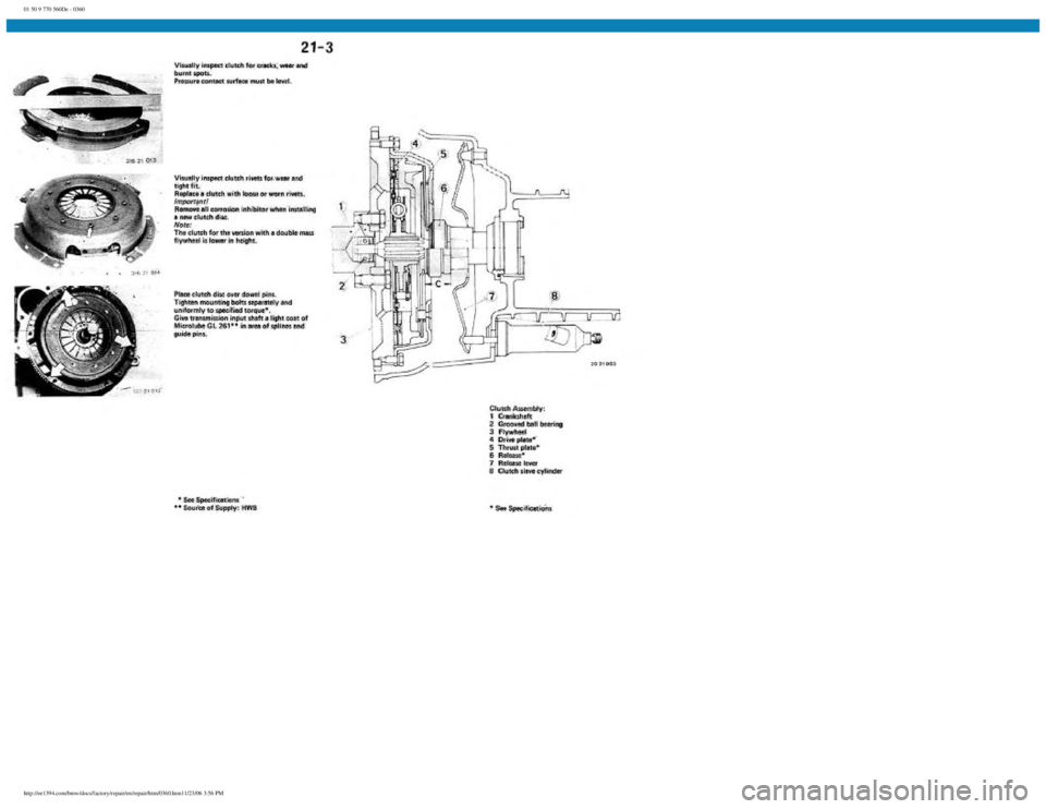 BMW E30 1982  Repair Manual 
01 50 9 770 560De - 0360
 
http://ee1394.com/bmw/docs/factory/repair/en/repair/htm/0360.htm11/23/06 3:56 PM 