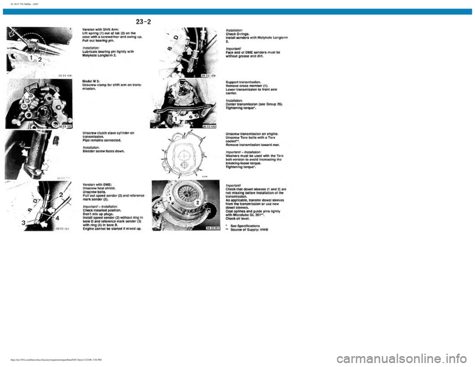BMW E30 1982  Repair Manual 
01 50 9 770 560De - 0367
 
http://ee1394.com/bmw/docs/factory/repair/en/repair/htm/0367.htm11/23/06 3:58 PM 