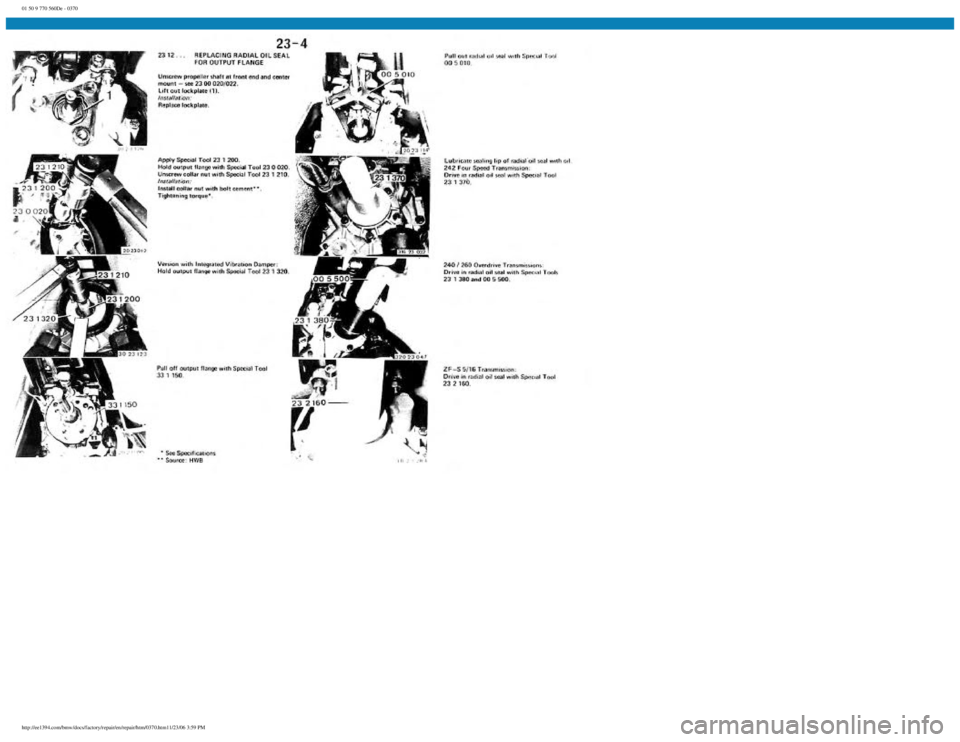 BMW E30 1982  Repair Manual 
01 50 9 770 560De - 0370
 
http://ee1394.com/bmw/docs/factory/repair/en/repair/htm/0370.htm11/23/06 3:59 PM 