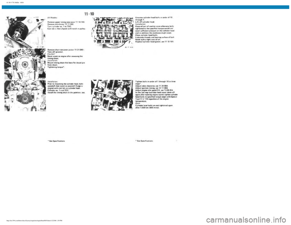BMW E30 1982  Repair Manual 
01 50 9 770 560De - 0038
 
http://ee1394.com/bmw/docs/factory/repair/en/repair/htm/0038.htm11/23/06 1:39 PM 
