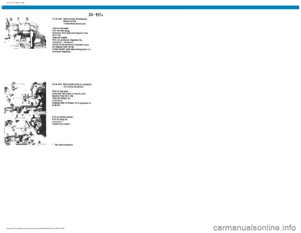 BMW E30 1982  Repair Manual 
01 50 9 770 560De - 0398
 
http://ee1394.com/bmw/docs/factory/repair/en/repair/htm/0398.htm11/23/06 4:06 PM 
