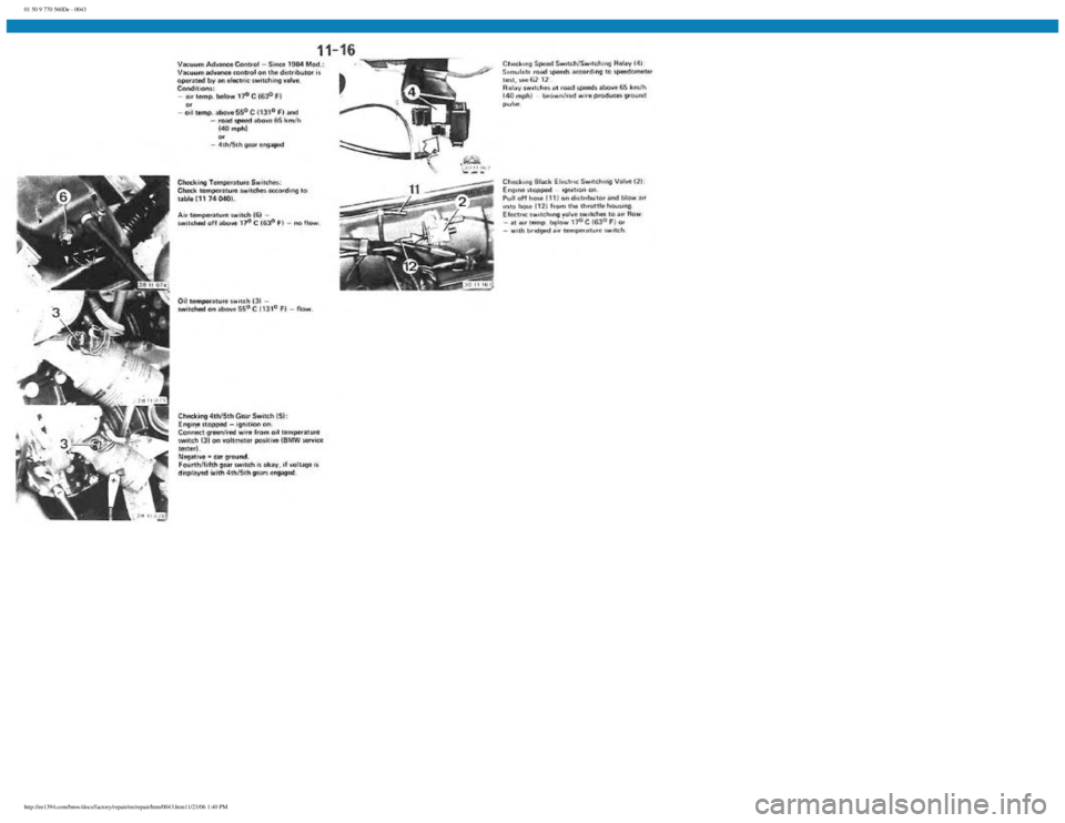 BMW E30 1982  Repair Manual 
01 50 9 770 560De - 0043
 
http://ee1394.com/bmw/docs/factory/repair/en/repair/htm/0043.htm11/23/06 1:40 PM 