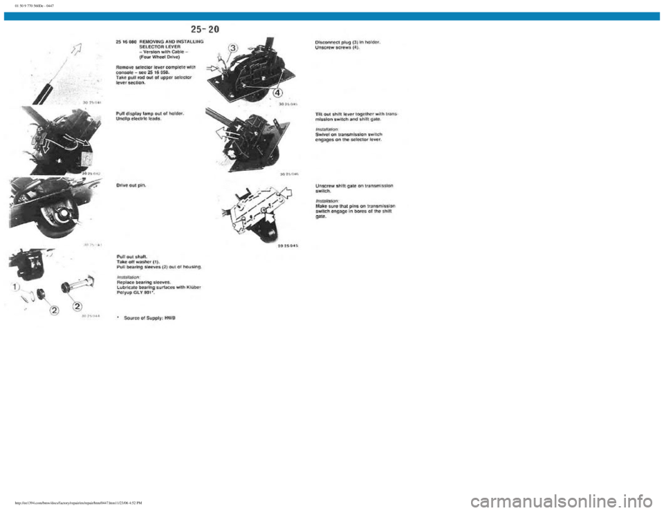 BMW E30 1982  Repair Manual 
01 50 9 770 560De - 0447
 
http://ee1394.com/bmw/docs/factory/repair/en/repair/htm/0447.htm11/23/06 4:52 PM 