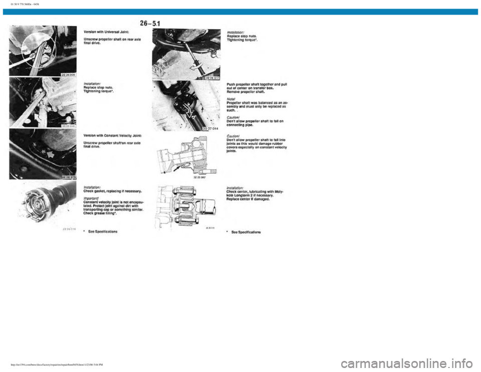BMW E30 1982  Repair Manual 
01 50 9 770 560De - 0458
 
http://ee1394.com/bmw/docs/factory/repair/en/repair/htm/0458.htm11/23/06 5:04 PM 