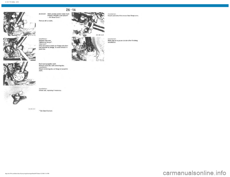 BMW E30 1982  Repair Manual 
01 50 9 770 560De - 0470
 
http://ee1394.com/bmw/docs/factory/repair/en/repair/htm/0470.htm11/23/06 5:14 PM 