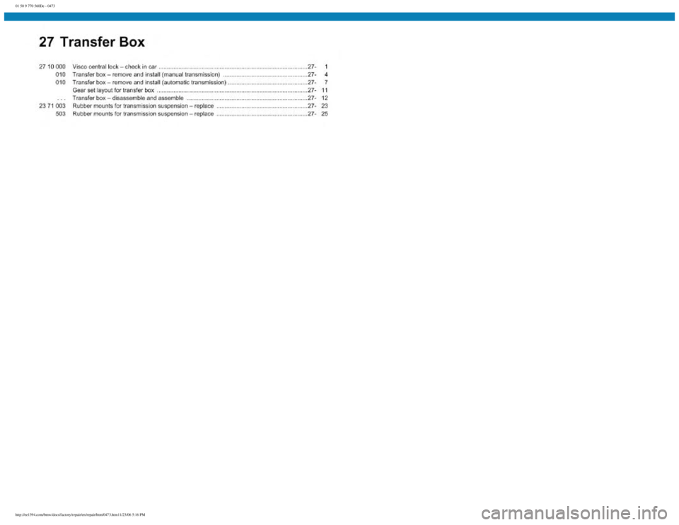 BMW E30 1982  Repair Manual 
01 50 9 770 560De - 0473
 
http://ee1394.com/bmw/docs/factory/repair/en/repair/htm/0473.htm11/23/06 5:16 PM 