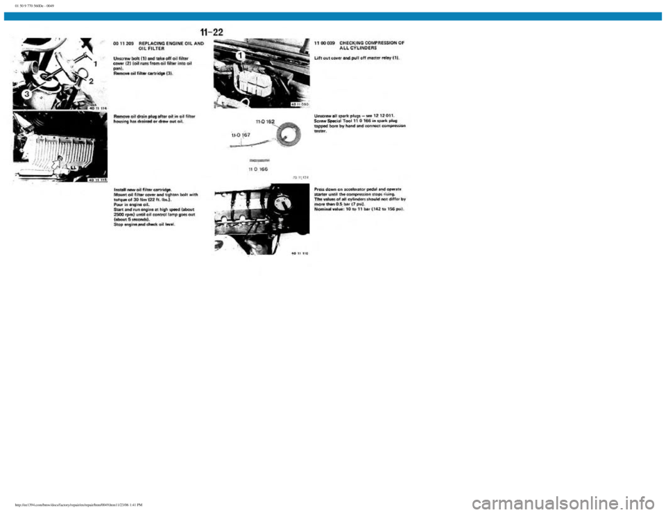 BMW E30 1982  Repair Manual 
01 50 9 770 560De - 0049
 
http://ee1394.com/bmw/docs/factory/repair/en/repair/htm/0049.htm11/23/06 1:41 PM 
