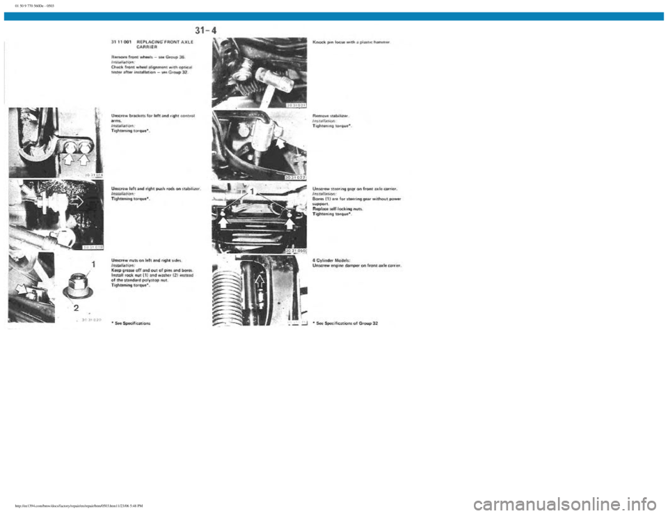 BMW E30 1982  Repair Manual 
01 50 9 770 560De - 0503
 
http://ee1394.com/bmw/docs/factory/repair/en/repair/htm/0503.htm11/23/06 5:48 PM 