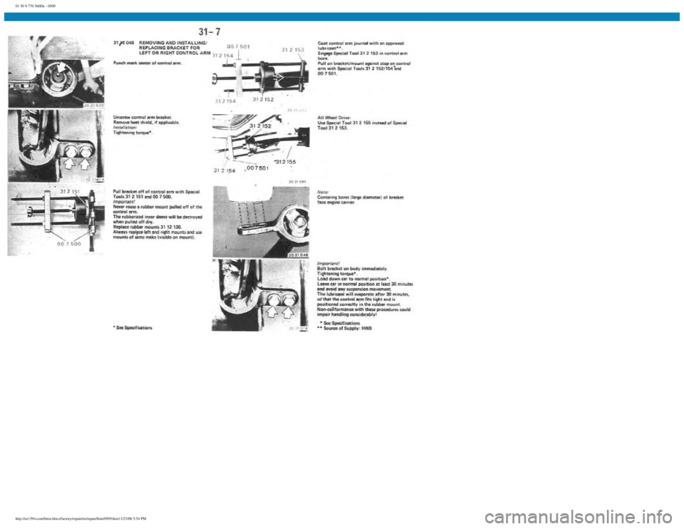 BMW E30 1982  Repair Manual 
01 50 9 770 560De - 0509
 
http://ee1394.com/bmw/docs/factory/repair/en/repair/htm/0509.htm11/23/06 5:54 PM 