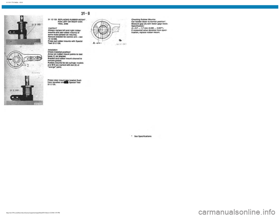 BMW E30 1982  Repair Manual 
01 50 9 770 560De - 0510
 
http://ee1394.com/bmw/docs/factory/repair/en/repair/htm/0510.htm11/23/06 5:55 PM 