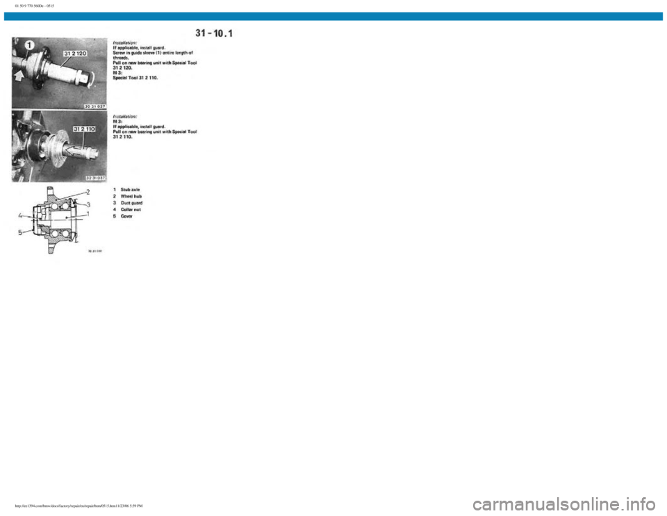 BMW E30 1982  Repair Manual 
01 50 9 770 560De - 0515
 
http://ee1394.com/bmw/docs/factory/repair/en/repair/htm/0515.htm11/23/06 5:59 PM 