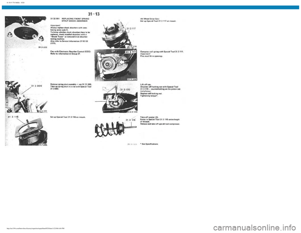 BMW E30 1982  Repair Manual 
01 50 9 770 560De - 0520
 
http://ee1394.com/bmw/docs/factory/repair/en/repair/htm/0520.htm11/23/06 6:04 PM 