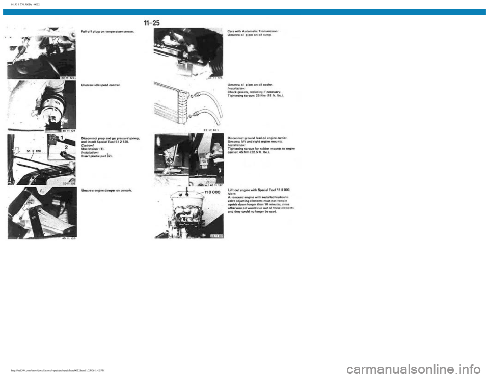 BMW E30 1982  Repair Manual 
01 50 9 770 560De - 0052
 
http://ee1394.com/bmw/docs/factory/repair/en/repair/htm/0052.htm11/23/06 1:42 PM 