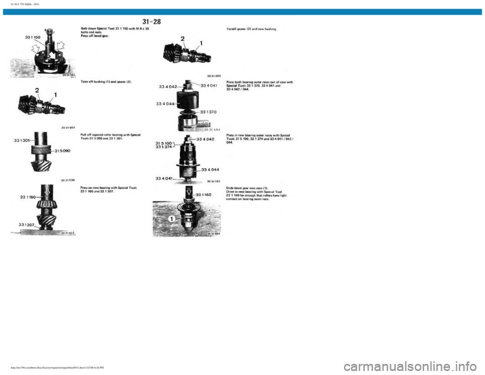 BMW E30 1982  Repair Manual 
01 50 9 770 560De - 0541
 
http://ee1394.com/bmw/docs/factory/repair/en/repair/htm/0541.htm11/23/06 6:26 PM 