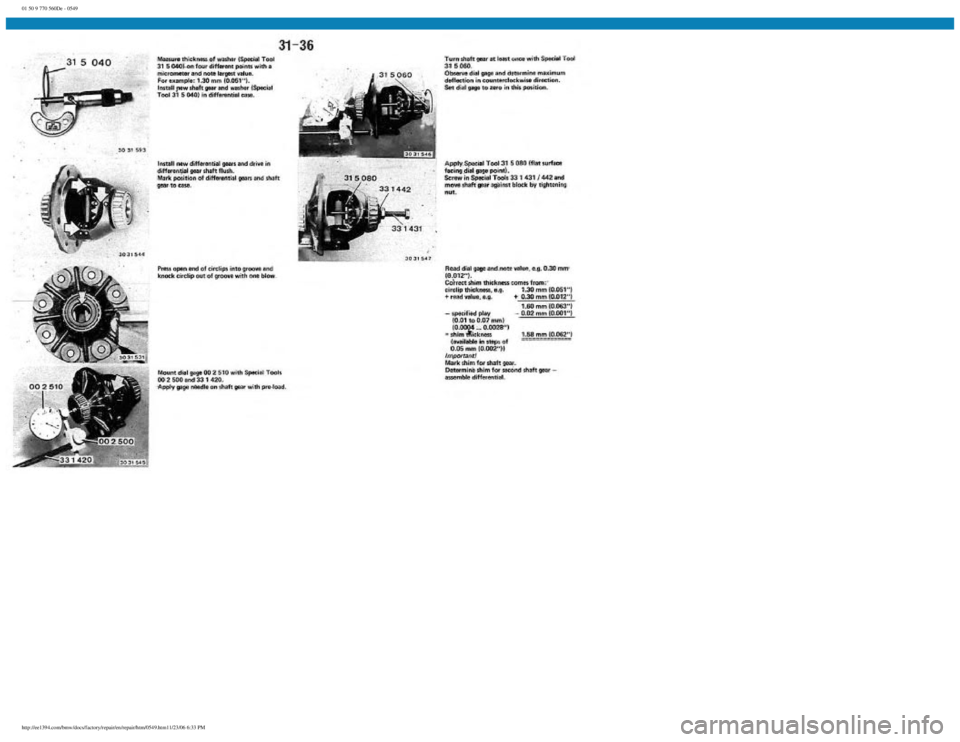 BMW E30 1982  Repair Manual 
01 50 9 770 560De - 0549
 
http://ee1394.com/bmw/docs/factory/repair/en/repair/htm/0549.htm11/23/06 6:33 PM 