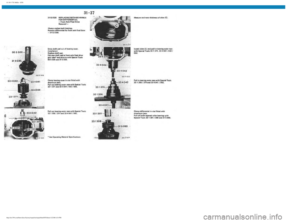 BMW E30 1982  Repair Manual 
01 50 9 770 560De - 0550
 
http://ee1394.com/bmw/docs/factory/repair/en/repair/htm/0550.htm11/23/06 6:34 PM 