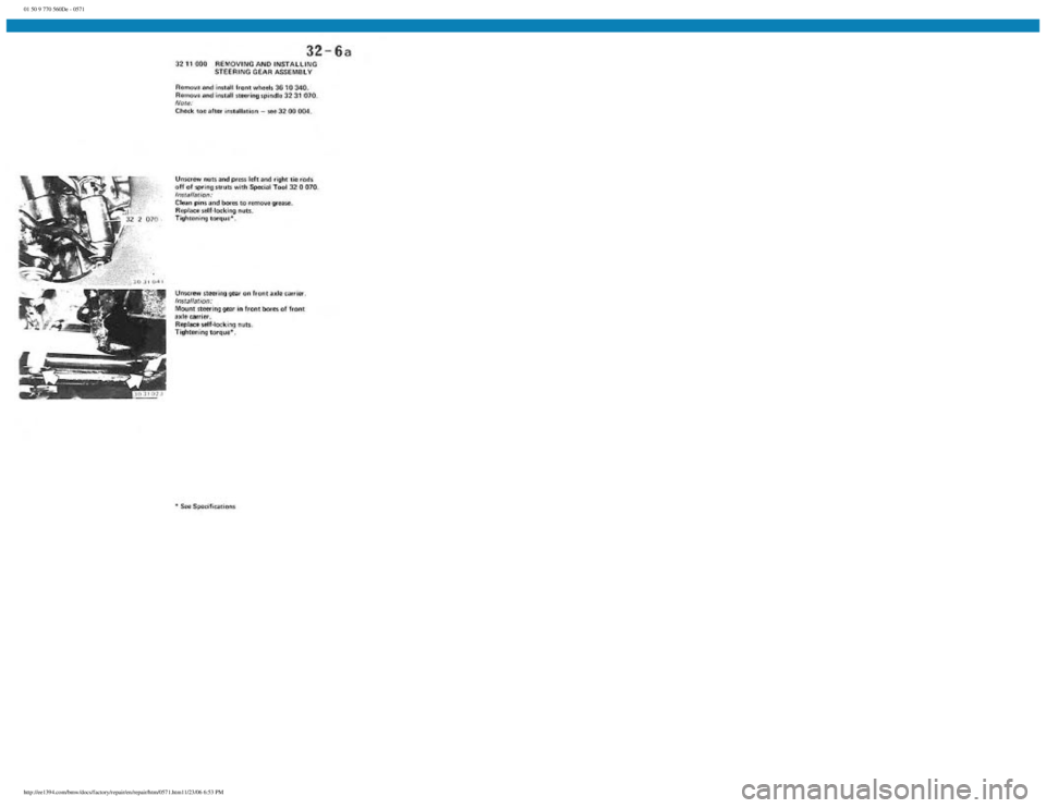 BMW E30 1982  Repair Manual 
01 50 9 770 560De - 0571
 
http://ee1394.com/bmw/docs/factory/repair/en/repair/htm/0571.htm11/23/06 6:53 PM 