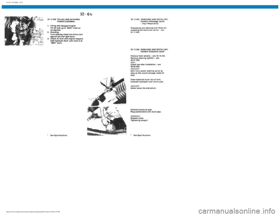 BMW E30 1982  Repair Manual 
01 50 9 770 560De - 0572
 
http://ee1394.com/bmw/docs/factory/repair/en/repair/htm/0572.htm11/23/06 6:53 PM 