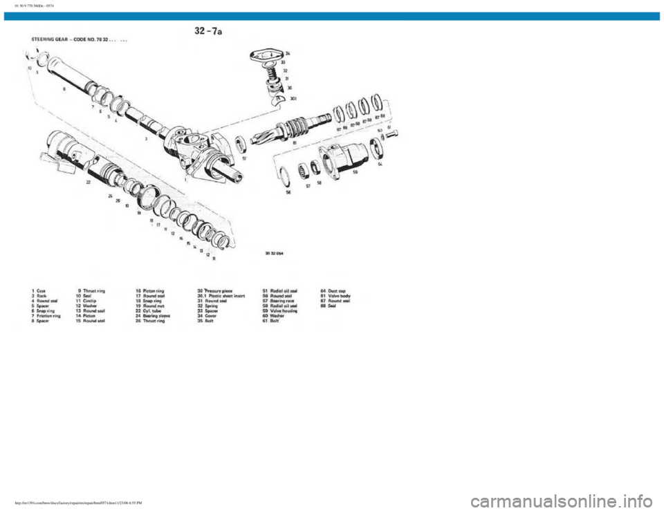 BMW E30 1982  Repair Manual 
01 50 9 770 560De - 0574
 
http://ee1394.com/bmw/docs/factory/repair/en/repair/htm/0574.htm11/23/06 6:55 PM 