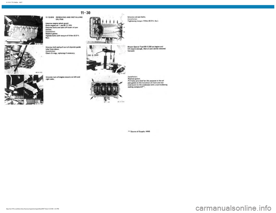 BMW E30 1982  Repair Manual 
01 50 9 770 560De - 0057
 
http://ee1394.com/bmw/docs/factory/repair/en/repair/htm/0057.htm11/23/06 1:44 PM 