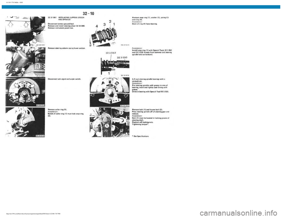 BMW E30 1982  Repair Manual 
01 50 9 770 560De - 0585
 
http://ee1394.com/bmw/docs/factory/repair/en/repair/htm/0585.htm11/23/06 7:07 PM 