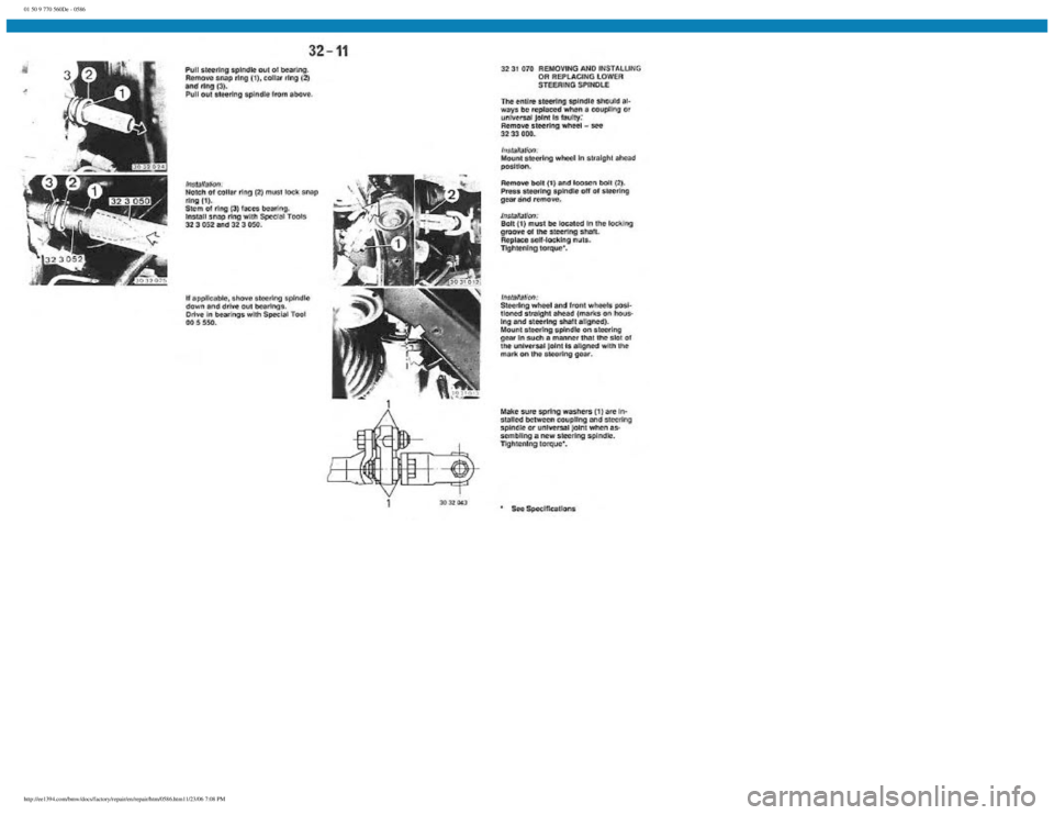 BMW E30 1982  Repair Manual 
01 50 9 770 560De - 0586
 
http://ee1394.com/bmw/docs/factory/repair/en/repair/htm/0586.htm11/23/06 7:08 PM 