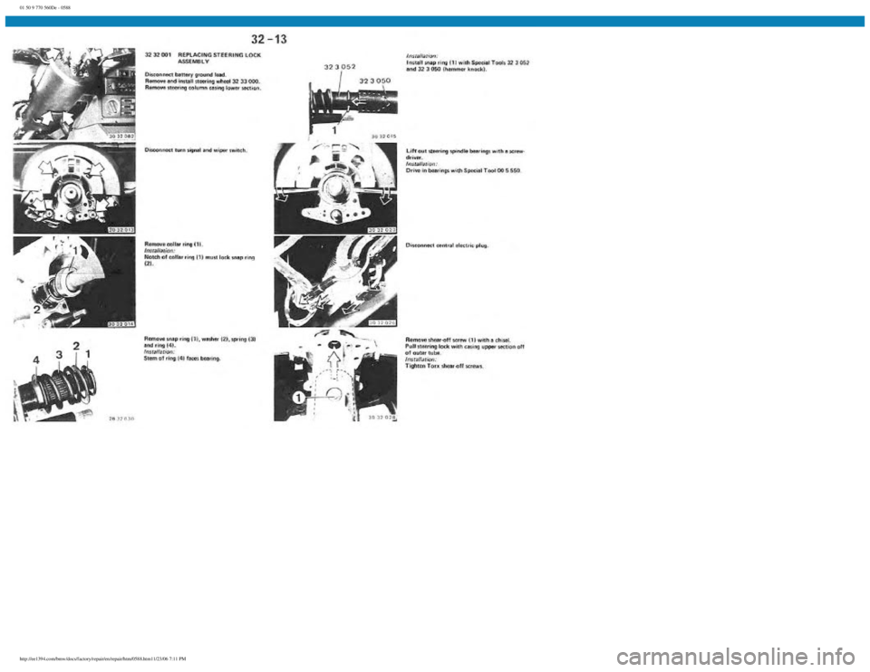 BMW E30 1982  Repair Manual 
01 50 9 770 560De - 0588
 
http://ee1394.com/bmw/docs/factory/repair/en/repair/htm/0588.htm11/23/06 7:11 PM 