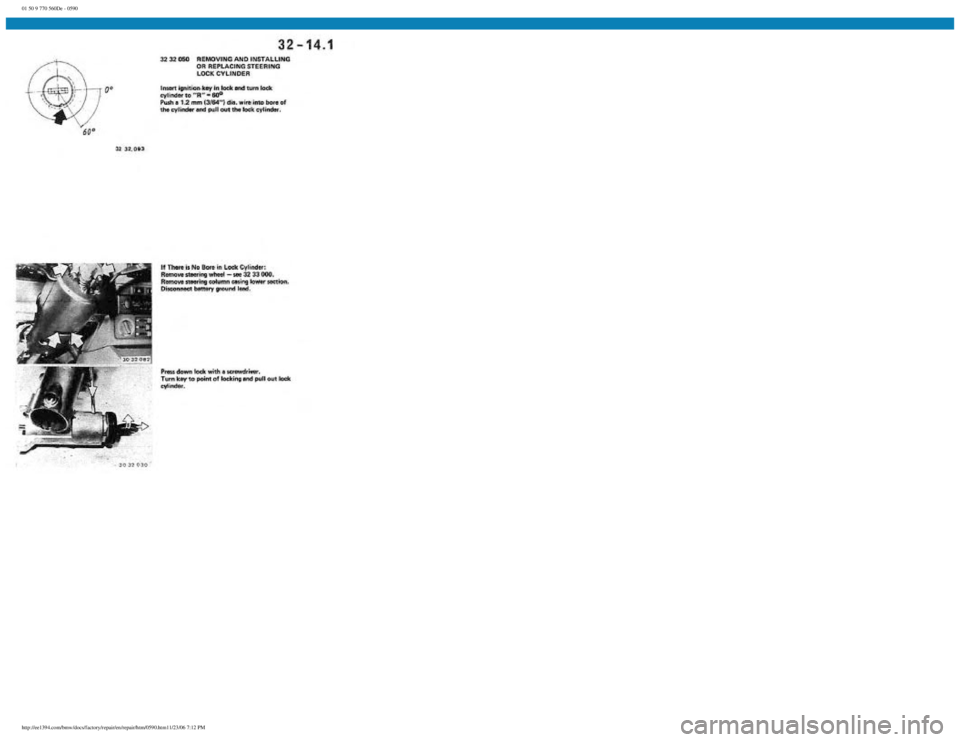 BMW E30 1982  Repair Manual 
01 50 9 770 560De - 0590
 
http://ee1394.com/bmw/docs/factory/repair/en/repair/htm/0590.htm11/23/06 7:12 PM 